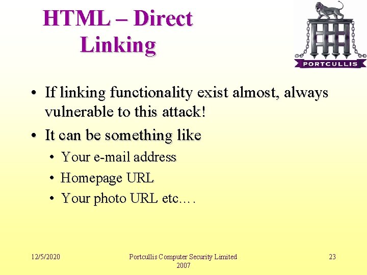 HTML – Direct Linking • If linking functionality exist almost, always vulnerable to this