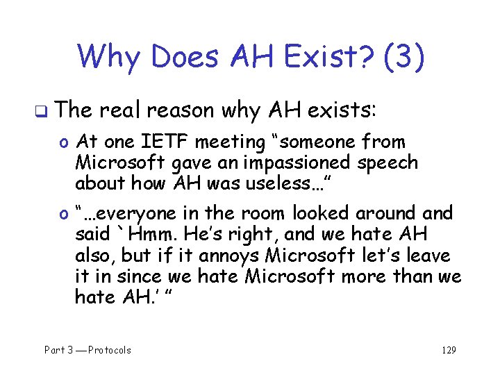 Why Does AH Exist? (3) q The real reason why AH exists: o At