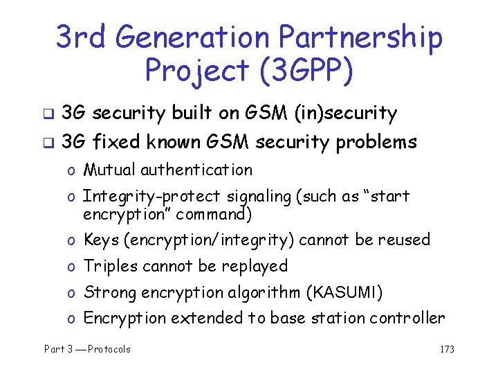 3 rd Generation Partnership Project (3 GPP) q 3 G security built on GSM