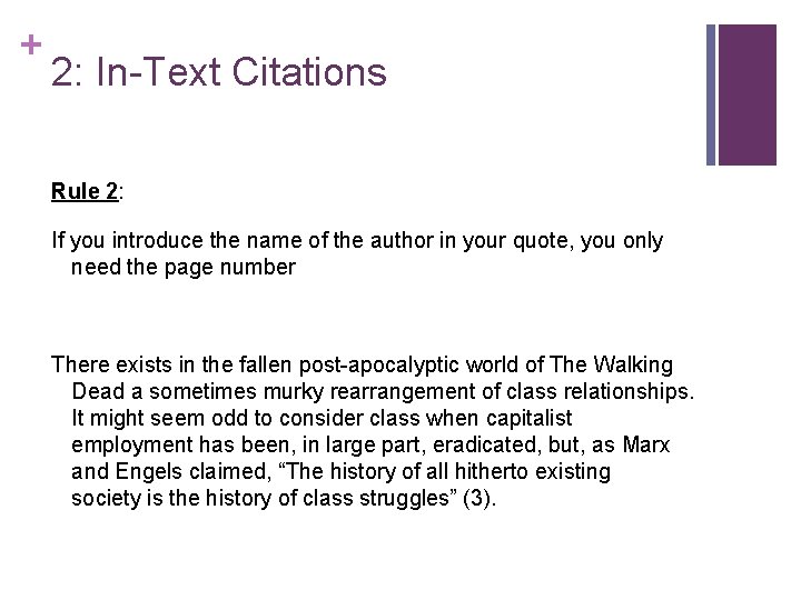 + 2: In-Text Citations Rule 2: If you introduce the name of the author