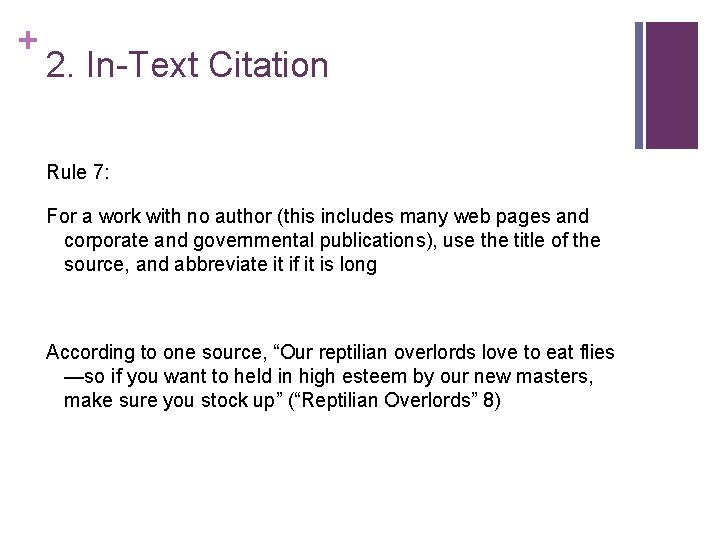 + 2. In-Text Citation Rule 7: For a work with no author (this includes + 2. In-Text Citation Rule 7: For a work with no author (this includes