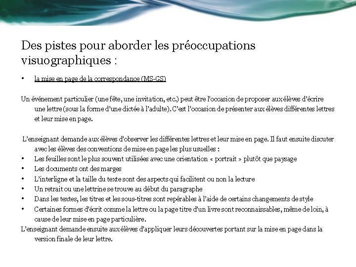 Des pistes pour aborder les préoccupations visuographiques : • la mise en page de