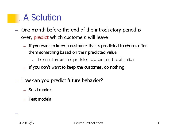 … — A Solution One month before the end of the introductory period is … — A Solution One month before the end of the introductory period is