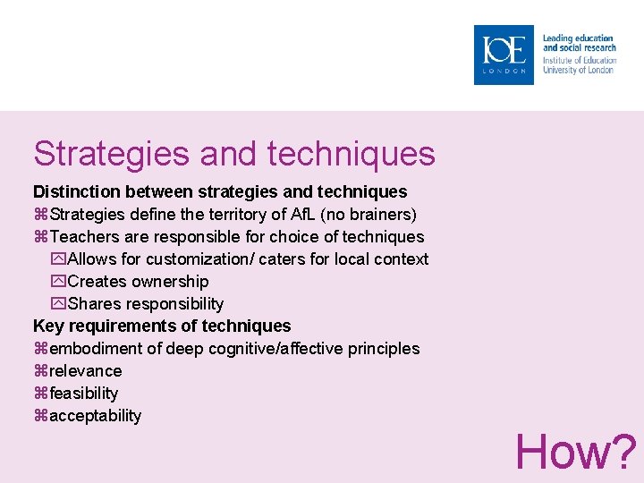 Strategies and techniques Distinction between strategies and techniques Strategies define the territory of Af.