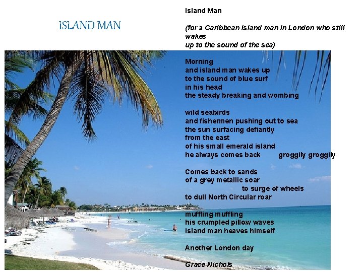 Island Man ISLAND MAN (for a Caribbean island man in London who still wakes