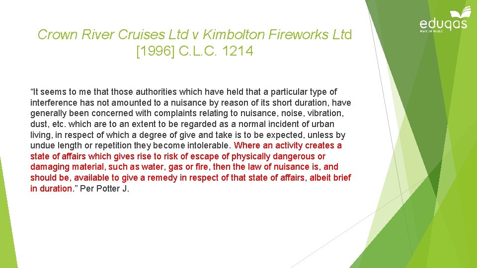Crown River Cruises Ltd v Kimbolton Fireworks Ltd [1996] C. L. C. 1214 “It