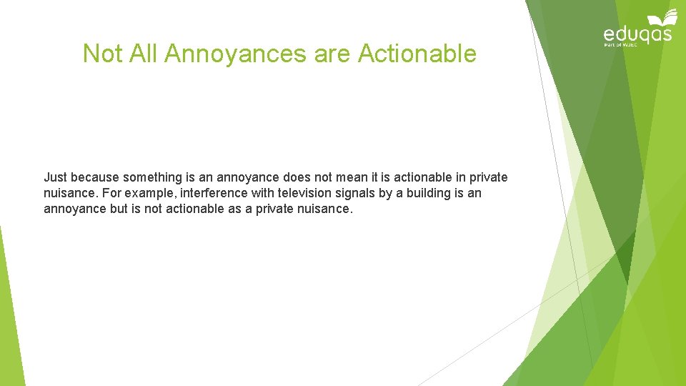 Not All Annoyances are Actionable Just because something is an annoyance does not mean