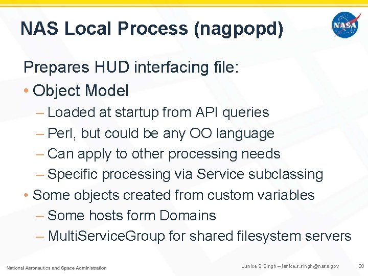 NAS Local Process (nagpopd) Prepares HUD interfacing file: • Object Model – Loaded at