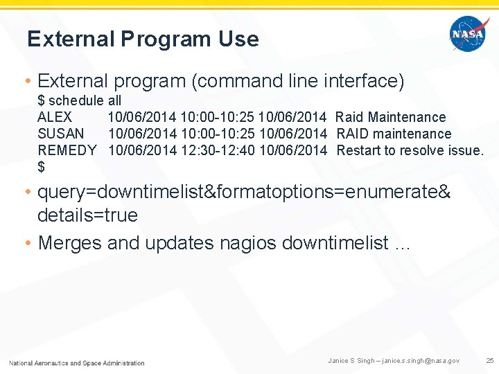 External Program Use • External program (command line interface) $ schedule all ALEX 10/06/2014
