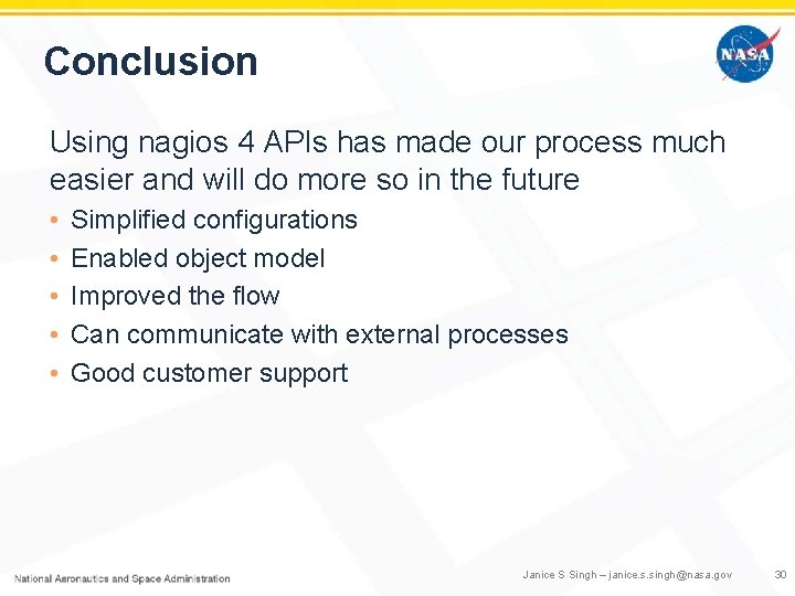 Conclusion Using nagios 4 APIs has made our process much easier and will do