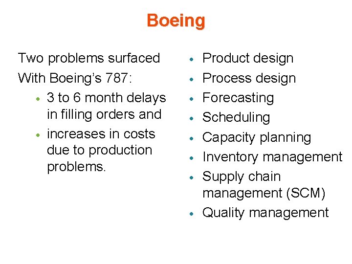Boeing Two problems surfaced With Boeing’s 787: · 3 to 6 month delays in Boeing Two problems surfaced With Boeing’s 787: · 3 to 6 month delays in