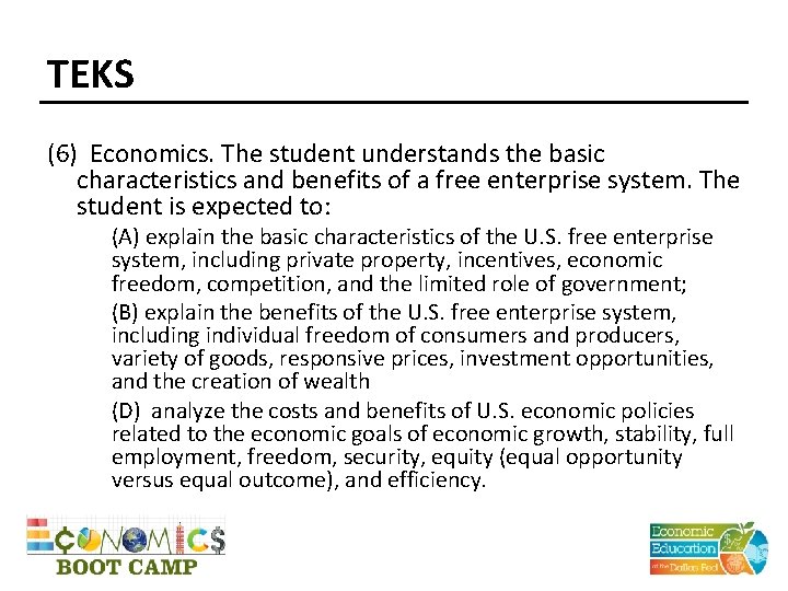 TEKS (6) Economics. The student understands the basic characteristics and benefits of a free