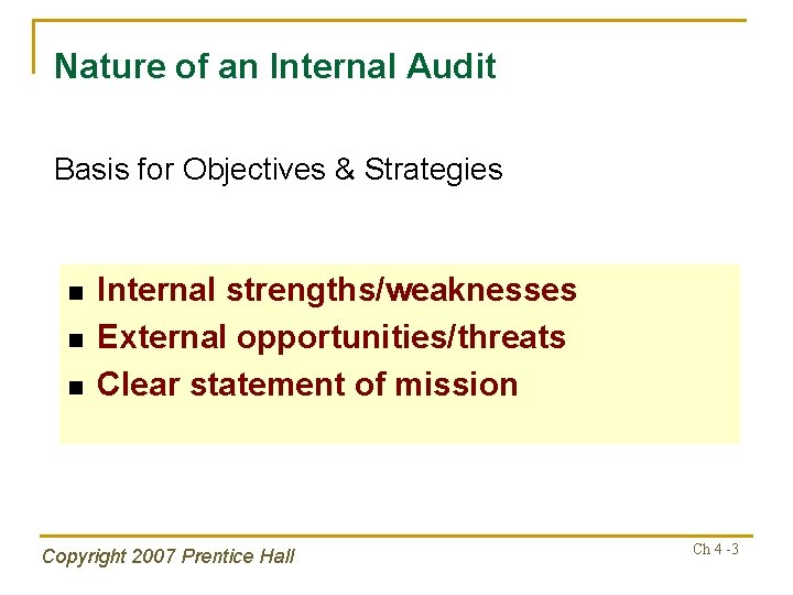 Nature of an Internal Audit Basis for Objectives & Strategies n n n Internal