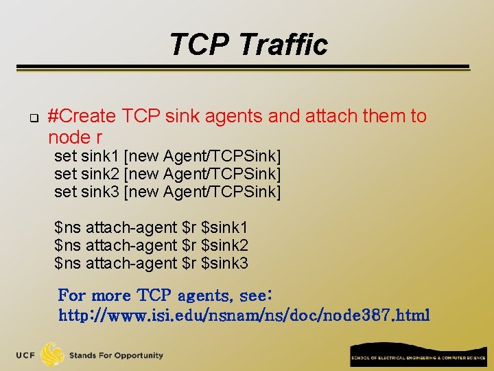 TCP Traffic q #Create TCP sink agents and attach them to node r set