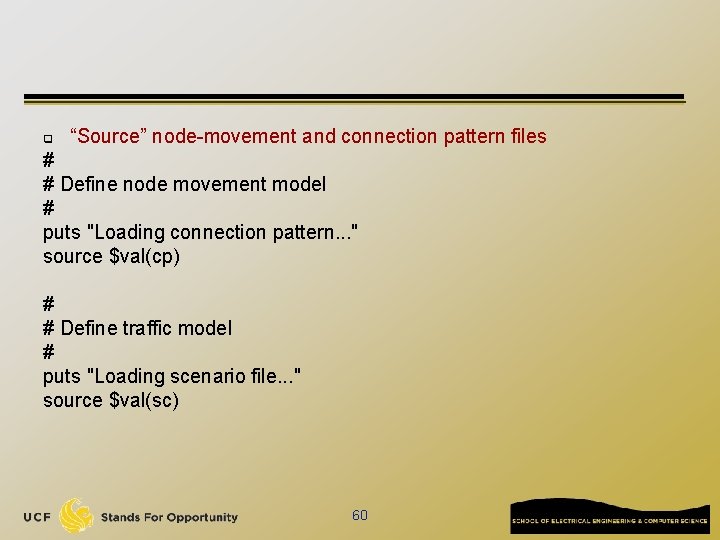 q “Source” node-movement and connection pattern files # # Define node movement model #