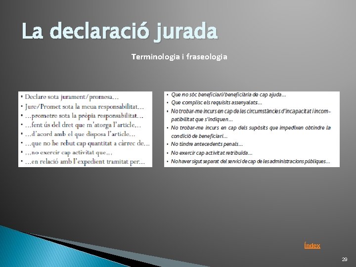 La declaració jurada Terminologia i fraseologia Índex 29 La declaració jurada Terminologia i fraseologia Índex 29