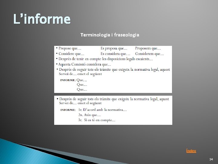 L’informe Terminologia i fraseologia Índex 34 L’informe Terminologia i fraseologia Índex 34