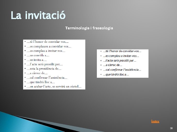 La invitació Terminologia i fraseologia Índex 38 La invitació Terminologia i fraseologia Índex 38