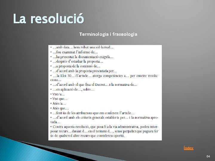 La resolució Terminologia i fraseologia Índex 54 La resolució Terminologia i fraseologia Índex 54