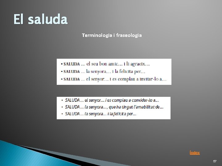 El saluda Terminologia i fraseologia Índex 57 El saluda Terminologia i fraseologia Índex 57
