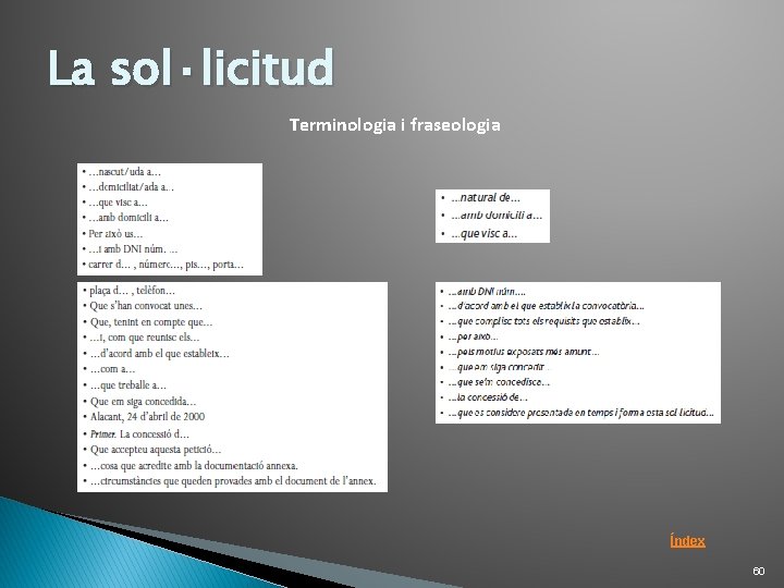 La sol·licitud Terminologia i fraseologia Índex 60 La sol·licitud Terminologia i fraseologia Índex 60
