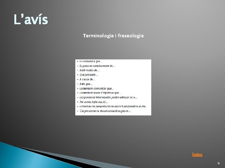 L’avís Terminologia i fraseologia Índex 9 L’avís Terminologia i fraseologia Índex 9