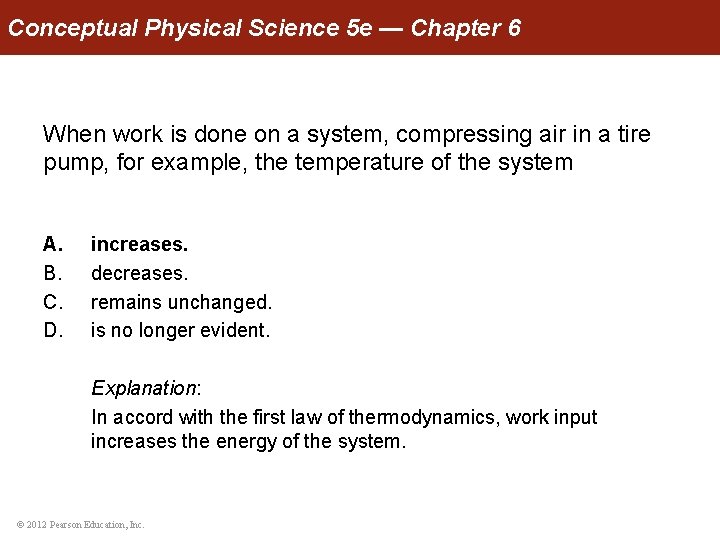 Conceptual Physical Science 5 e — Chapter 6 When work is done on a
