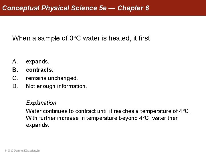 Conceptual Physical Science 5 e — Chapter 6 When a sample of 0 C