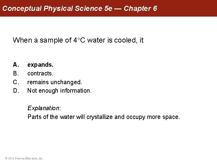 Conceptual Physical Science 5 e — Chapter 6 When a sample of 4 C