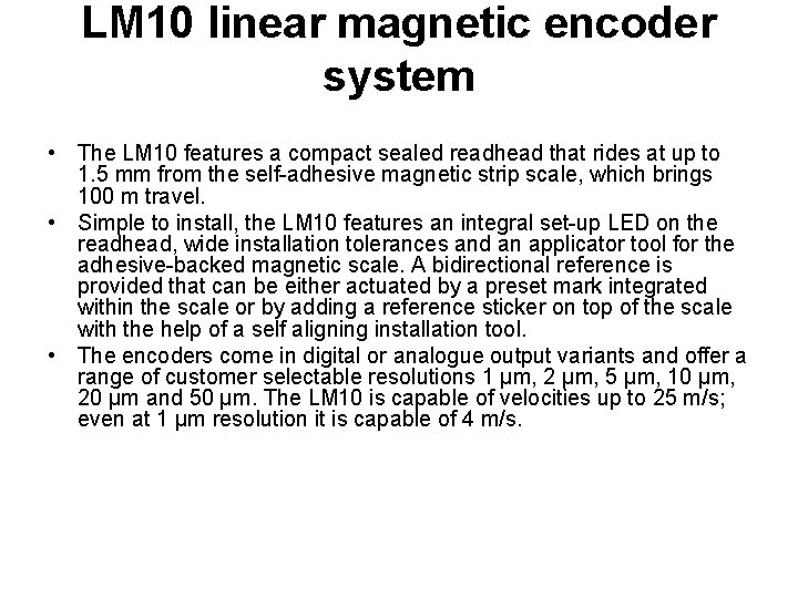 LM 10 linear magnetic encoder system • The LM 10 features a compact sealed