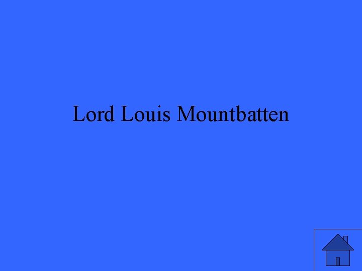 Lord Louis Mountbatten 