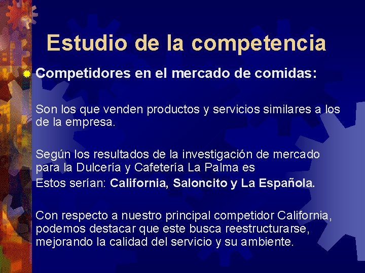 Estudio de la competencia ® Competidores en el mercado de comidas: Son los que Estudio de la competencia ® Competidores en el mercado de comidas: Son los que