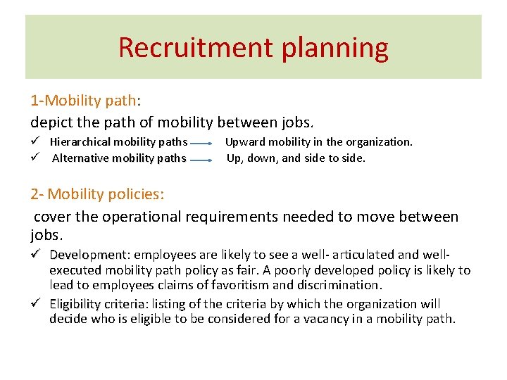 Recruitment planning 1 -Mobility path: depict the path of mobility between jobs. ü Hierarchical