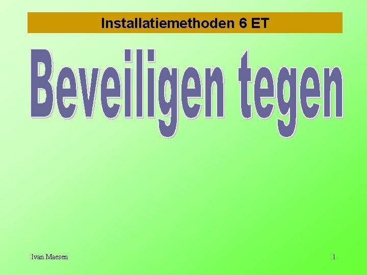 Installatiemethoden 6 ET Ivan Maesen 1 