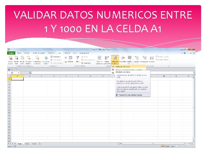 VALIDAR DATOS NUMERICOS ENTRE 1 Y 1000 EN LA CELDA A 1 