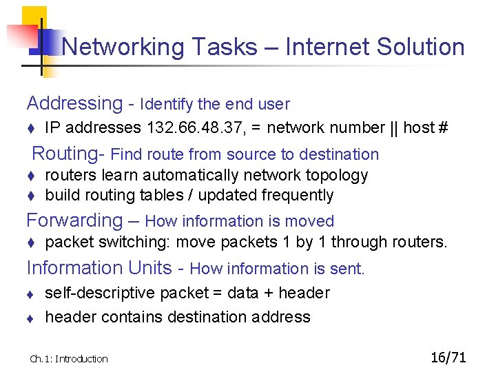 Networking Tasks – Internet Solution Addressing - Identify the end user IP addresses 132.