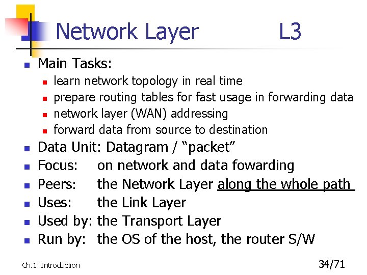 Network Layer n Main Tasks: n n n n n L 3 learn network