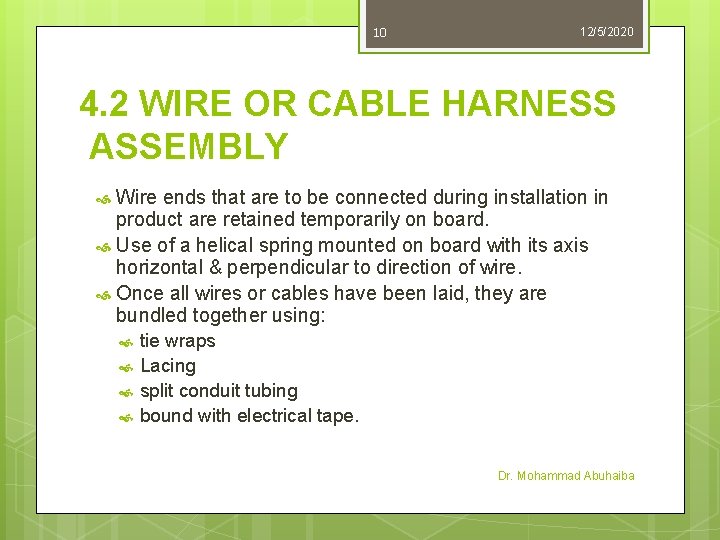 10 12/5/2020 4. 2 WIRE OR CABLE HARNESS ASSEMBLY Wire ends that are to 10 12/5/2020 4. 2 WIRE OR CABLE HARNESS ASSEMBLY Wire ends that are to