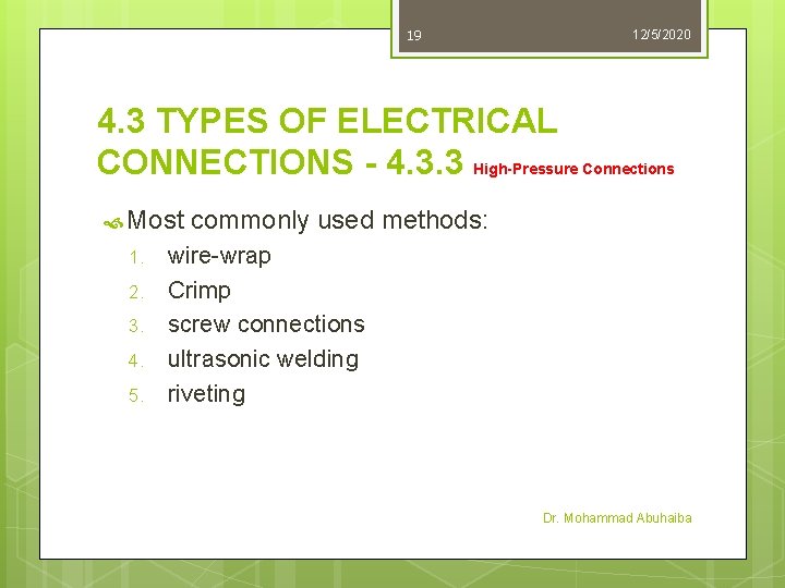 19 12/5/2020 4. 3 TYPES OF ELECTRICAL CONNECTIONS - 4. 3. 3 High-Pressure Connections 19 12/5/2020 4. 3 TYPES OF ELECTRICAL CONNECTIONS - 4. 3. 3 High-Pressure Connections