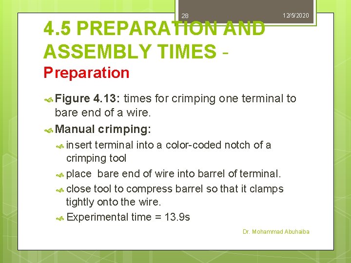 28 4. 5 PREPARATION AND ASSEMBLY TIMES - 12/5/2020 Preparation Figure 4. 13: times 28 4. 5 PREPARATION AND ASSEMBLY TIMES - 12/5/2020 Preparation Figure 4. 13: times