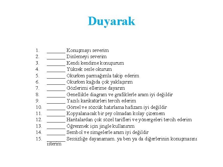 Duyarak 1. 2. 3. 4. 5. 6. 7. 8. 9. 10. 11. 12. 13.