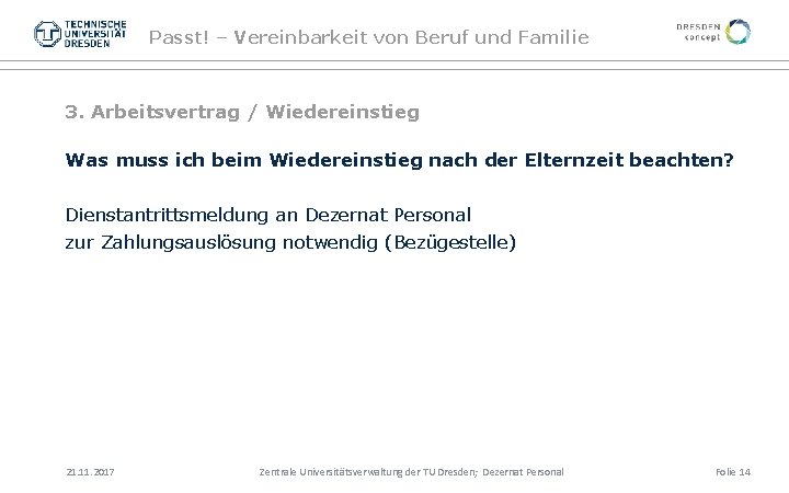Passt! – Vereinbarkeit von Beruf und Familie 3. Arbeitsvertrag / Wiedereinstieg Was muss ich