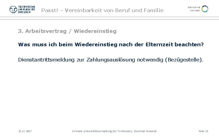 Passt! – Vereinbarkeit von Beruf und Familie 3. Arbeitsvertrag / Wiedereinstieg Was muss ich