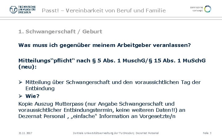 Passt! – Vereinbarkeit von Beruf und Familie 1. Schwangerschaft / Geburt Was muss ich