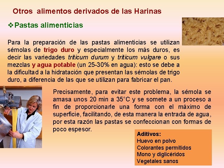 Otros alimentos derivados de las Harinas v. Pastas alimenticias Para la preparación de las