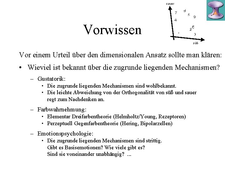 sauer Vorwissen süß Vor einem Urteil über den dimensionalen Ansatz sollte man klären: •