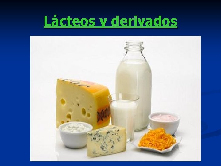 Lácteos y derivados 