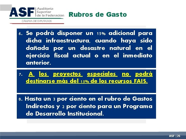 Rubros de Gasto 6. Se podrá disponer un 15% adicional para dicha infraestructura, cuando