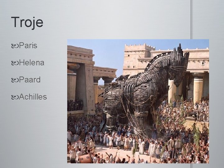 Troje Paris Helena Paard Achilles 
