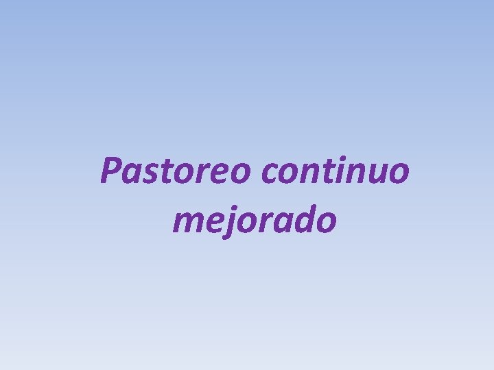 Pastoreo continuo mejorado 